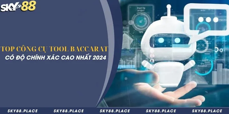 Top công cụ tool baccarat có độ chính xác cao nhất 2024 1 Top công cụ tool baccarat có độ chính xác cao nhất 2024